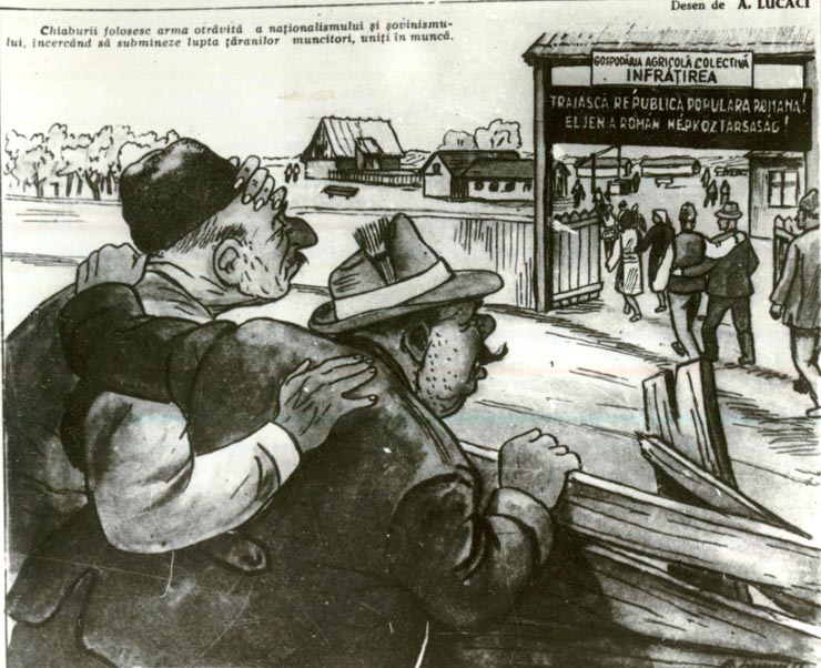 Caricatură: ”Între chiaburi: -Ai văzut? Deşi sunt de naţionalităţi deosebite, au trecut peste”sfânta” duşmănie, pe care noi am aţâţat-o atâta, şi s-au înţeles!” – de A. Lucaci.(1950)